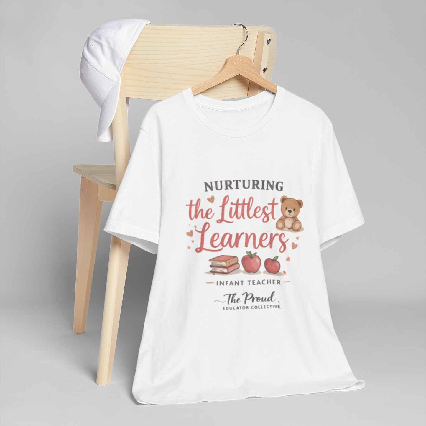 Infant Teacher T‑Shirt — "Nurturing the Littlest Learners" Cute Teddy & Apple Tee