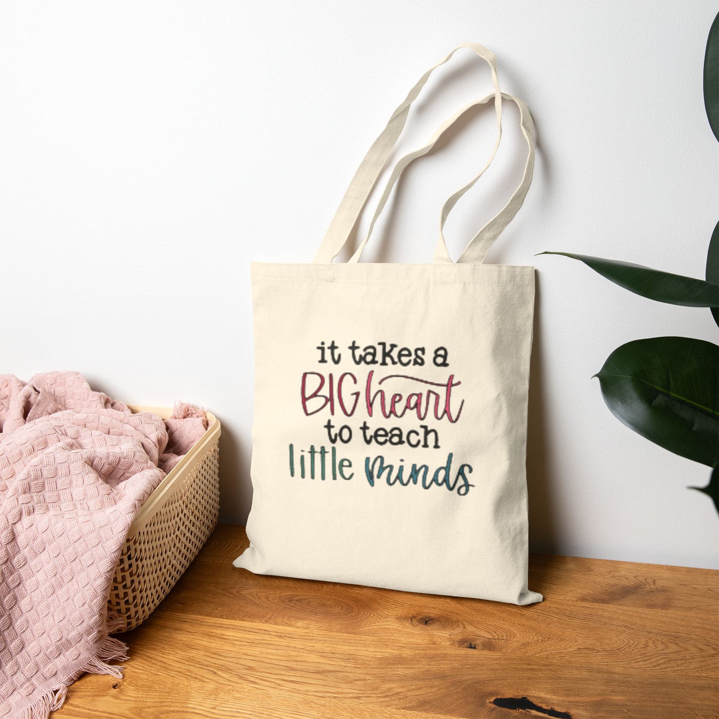 Tote Bag — "It Takes a Big Heart to Teach Little Minds" Teacher Canvas Tote