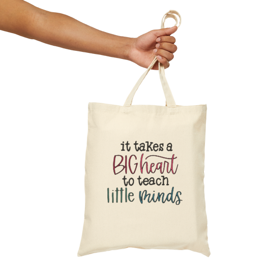 Tote Bag — "It Takes a Big Heart to Teach Little Minds" Teacher Canvas Tote
