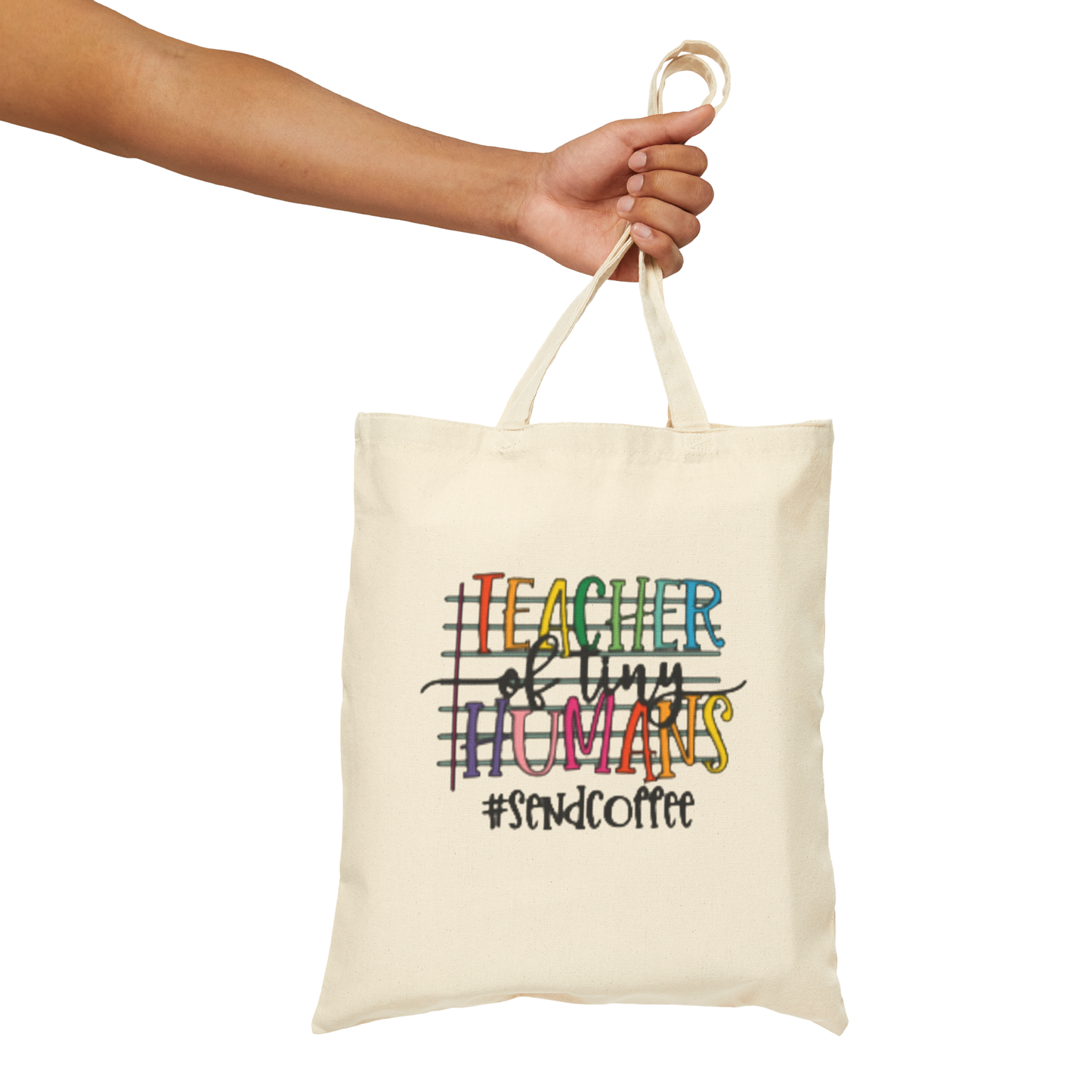 Teacher of Tiny Humans Canvas Tote Bag — #SendCoffee Teacher Gift