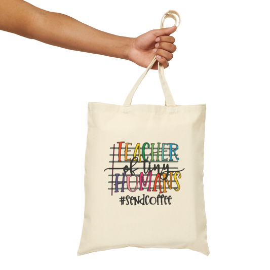 Teacher of Tiny Humans Canvas Tote Bag — #SendCoffee Teacher Gift