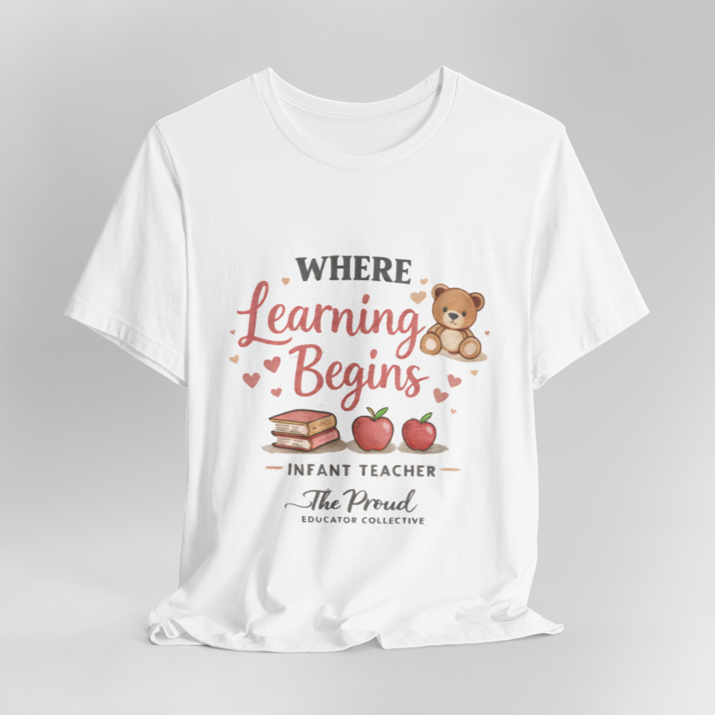 Infant Teacher T‑Shirt — "Where Learning Begins" Cute Teddy & Apples Tee